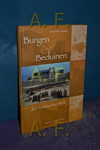 Burgen und Beduinen der Arabischen Welt