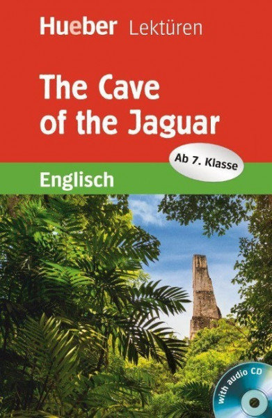 The Cave of the Jaguar. Lektüre mit Audio-CD