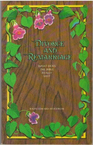 Divorce and Remarriage: What Does the Bible Really Say?