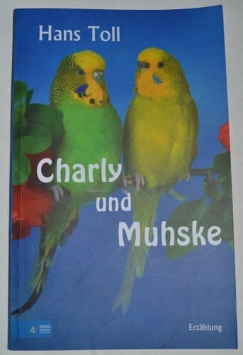 Charly und Muhske: Erzählung