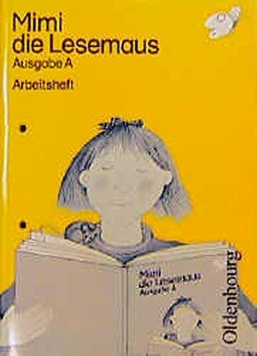 Mimi die Lesemaus, Ausgabe A, neue Rechtschreibung, Arbeitsheft (Mimi die Lesemaus - Ausgabe A (Bisherige Ausgabe für alle Bundesländer ausser Bayern). Fibel für den Erstleseunterricht)