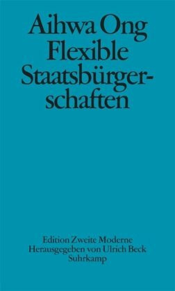 Flexible Staatsbürgerschaften: Die kulturelle Logik von Transnationalität