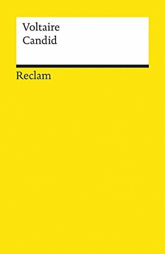 Candid. oder Die Beste der Welten: Voltaire – französische Literatur in deutscher Übersetzung – 6549 (Reclams Universal-Bibliothek)