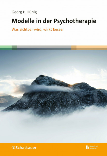 Modelle in der Psychotherapie: Was sichtbar wird, wirkt besser
