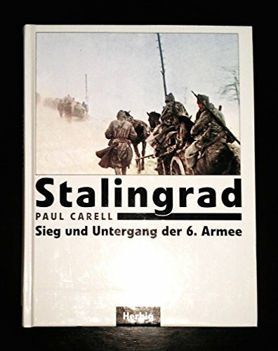 Stalingrad: Sieg und Untergang der 6. Armee