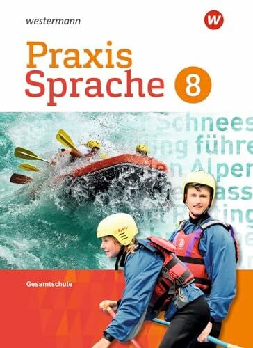 Praxis Sprache - Gesamtschule 2017: Schülerband 8 (Praxis Sprache: Gesamtschule Differenzierende Ausgabe 2017)