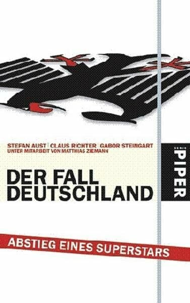 Der Fall Deutschland: Abstieg eines Superstars (Piper Taschenbuch, Band 4801)