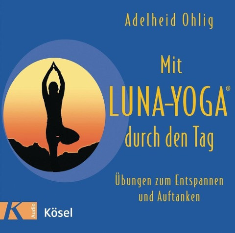 Mit Luna-Yoga durch den Tag