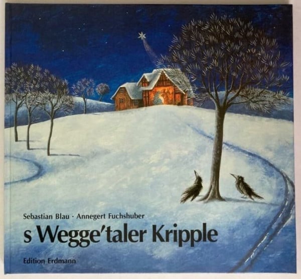's Weggetaler Kripple. Eine Weihnachtsgeschichte