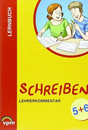 Lernbuch Schreiben 5/6. Strategien zum Texte schreiben: Lehrerkommentar Klasse 5/6 Lernbuch Schreiben 5/6. Strategien zum Texte schreiben: Lehrerkommentar Klasse 5/6