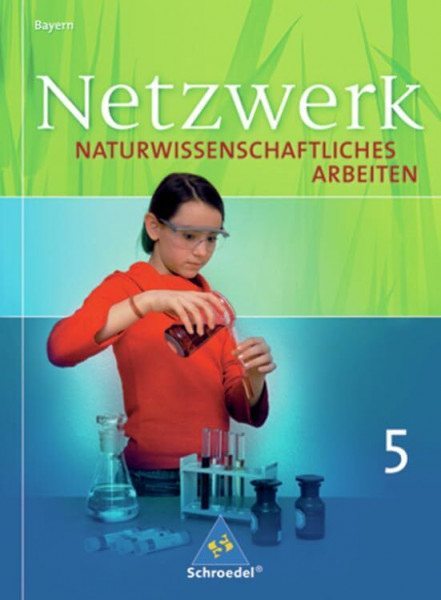 Netzwerk Naturwissenschaftliches Arbeiten, Ausgabe Bayern : 5. Schuljahr