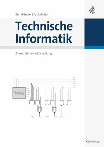 Technische Informatik: Eine einführende Darstellung: Eine einführende Darstellung