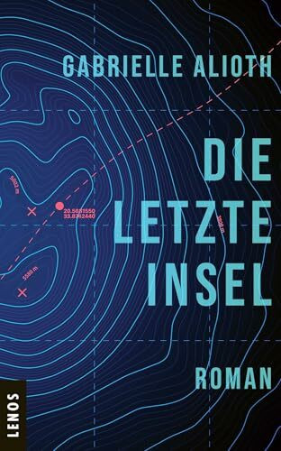 Die letzte Insel: Roman