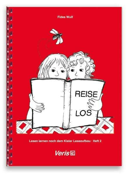 Lesen lernen nach dem Kieler Leseaufbau. Heft 2: Reise los: Klassenstufe 1