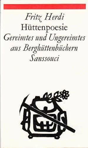Hüttenpoesie. Gereimtes und Ungereimtes aus Berghüttenbüchern