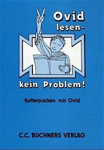 Ovid lesen - kein Problem!: Kofferpacken mit Ovid
