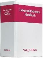 Lebensmittelrechts-Handbuch (ohne Fortsetzungsnotierung). Inkl. 42. Ergänzungslieferung