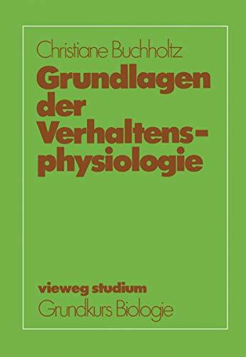 Vieweg Studium, Nr.53, Grundlagen der Verhaltensphysiologie (vieweg studium; Grundkurs Biologie, 53, Band 53) Vieweg Studium, Nr.53, Grundlagen der Verhaltensphysiologie (vieweg studium; Grundkurs Biologie, 53, Band 53)