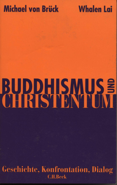 Buddhismus und Christentum. Geschichte, Konfrontation, Dialog