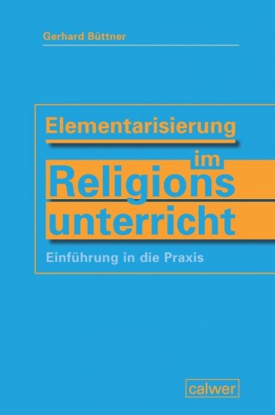 Elementarisierung im Religionsunterricht