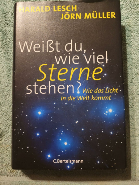 Weißt du, wie viel Sterne stehen?: Wie das Licht in die Welt kommt