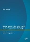 Social Media ¿ der neue Trend in der Personalbeschaffung: Aktive Personalsuche mit Facebook, Xing & Co.?