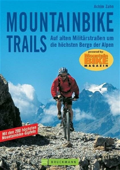 Mountainbike Trails: Auf alten Militärstrassen um die höchsten Berge der Alpen