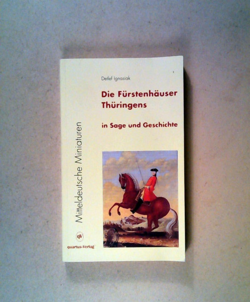Mitteldeutsche Miniaturen, Bd.3, Fürstenhäuser in Thüringen