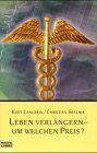 Leben verlängern - um welchen Preis? (Sachbuch. Bastei Lübbe Taschenbücher)