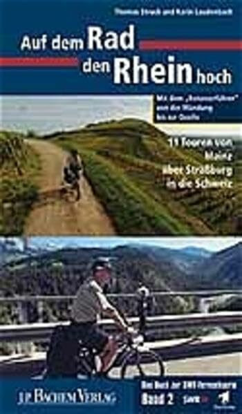 Auf dem Rad den Rhein hoch, Band 2: 11 Touren von Mainz über Straßburg in die Schweiz