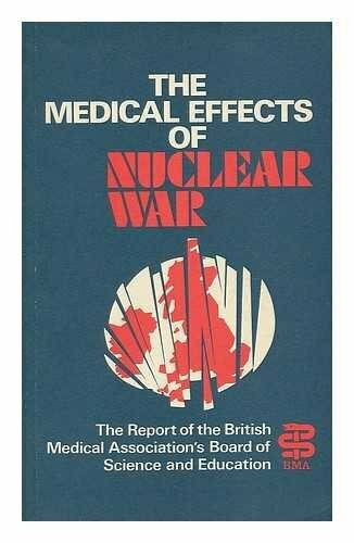 The Medical Effects of Nuclear War: Report (A Wiley medical publication)