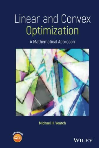 Linear and Convex Optimization: A Mathematical Approach