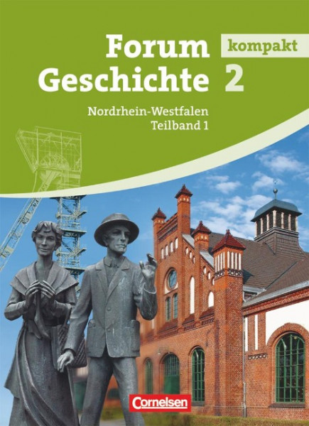 Forum Geschichte kompakt 2.1. Schülerbuch. Gymnasium Nordrhein-Westfalen