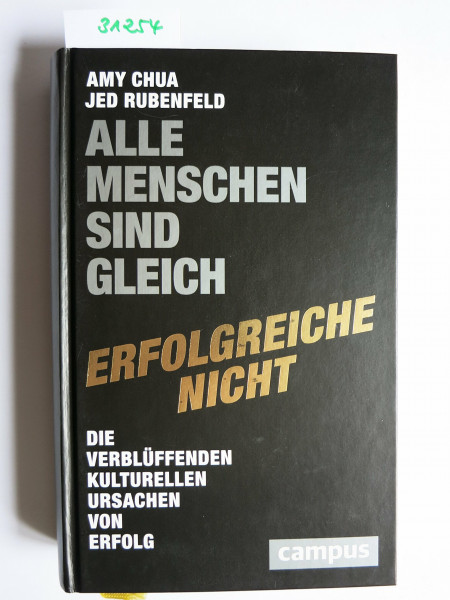 Alle Menschen sind gleich - erfolgreiche nicht: Die verblüffenden kulturellen Ursachen von Erfolg, plus E-Book inside (ePub, mobi oder pdf)