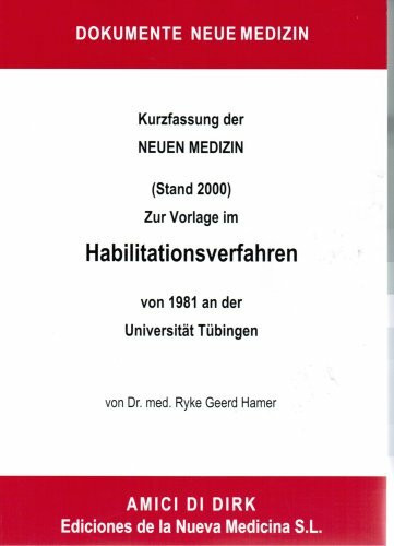 Dokumente Neue Medizin Kurzfassung der Neuen Medizin zur Vorlage im Habilitationsverfahren von 1981 an der Universität Tübingen