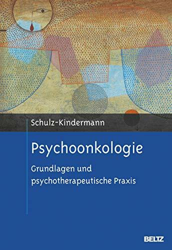 Psychoonkologie: Grundlagen und psychotherapeutische Praxis