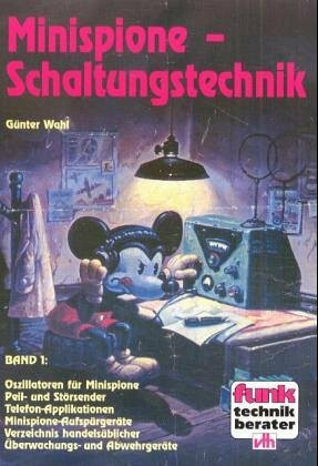 Oszillatoren für Minispione. Minispione-Aufspürgeräte. Peil- und Störsender. Telefon-Applikationen. Verzeichnis handelsüblicher Überwachungs- und Abwehrgeräte