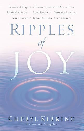 Ripples of Joy: Stories of Hope and Encouragement to Share