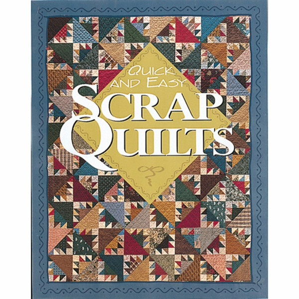 Quick and Easy Scrap Quilts (For the Love of Quilting)