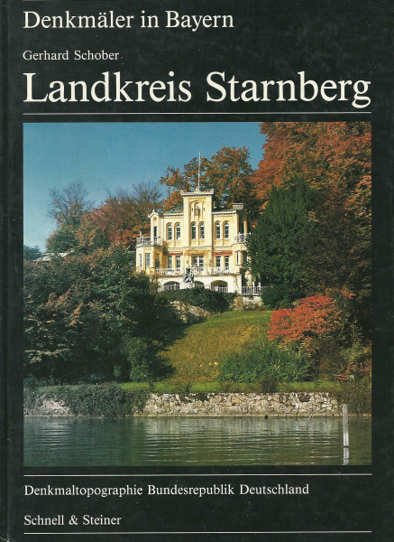 Denkmäler in Bayern, Bd.1/21, Landkreis Starnberg (Denkmäler in Bayern: Denkmaltopographie Bundesrepublik Deutschland)