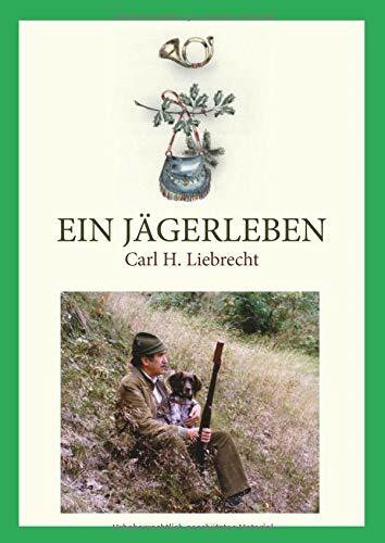 Ein Jägerleben