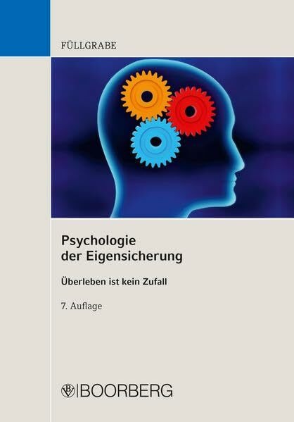 Psychologie der Eigensicherung: Überleben ist kein Zufall