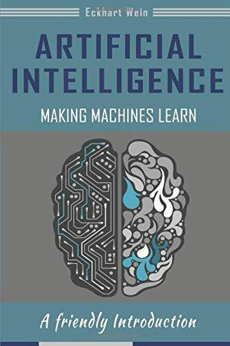 Artificial Intelligence Making Machines Learn: A friendly Introduction