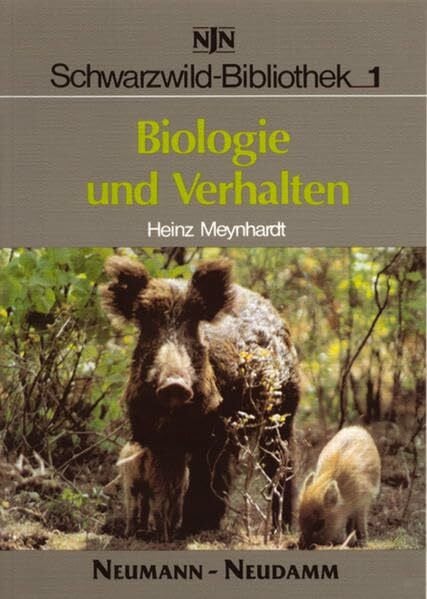 Schwarzwild-Bibliothek, Bd.1, Biologie und Verhalten: Mit e. Kap. 'Krankheiten' v. Ulrich Weber (JNN Schwarzwild-Bibliothek)