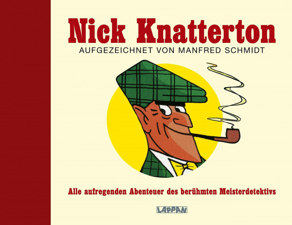 Nick Knatterton: Alle aufregenden Abenteuer des berühmten Meisterdetektivs