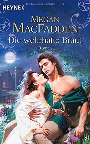 Die wehrhafte Braut: Roman: Roman. Originalausgabe