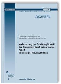 Verbesserung der Praxistauglichkeit der Baunormen durch pränormative Arbeit - Teilantrag 5: Mauerwer