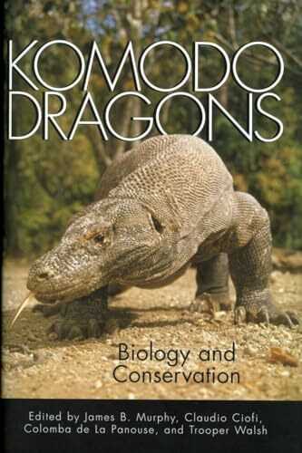 Komodo Dragons: Biology and Conservation (Zoo and Aquarium Biology and Conservation Series)