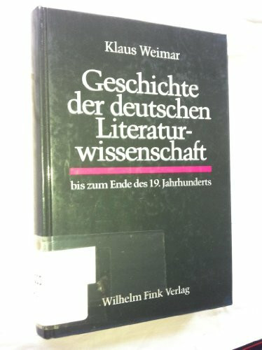 Geschichte der deutschen Literaturwissenschaft - bis zum Ende des 19. Jahrhunderts