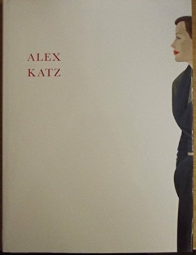 Alex Katz: Bilder und Zeichnungen Alex Katz: Bilder und Zeichnungen